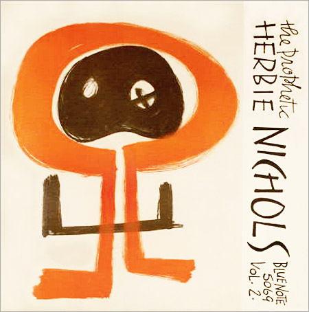 The Prophetic Herbie Nichols, vol. 2